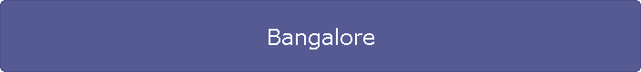Bangalore